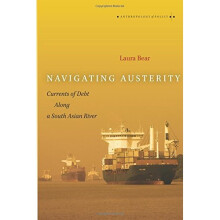 Navigating Austerity: Currents of Debt along a South Asian River (Anthropology of Policy)