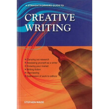 Creative Writing : A Straightforward Guide