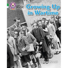 Growing up in Wartime: Band 05 Green/Band 17 Diamond (Collins Big Cat Progress)