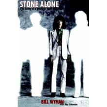 Stone Alone: The Story Of A Rock 'n' Roll Band