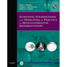 Scientific Foundations and Principles of Practice in Musculoskeletal Rehabilitation, 1e