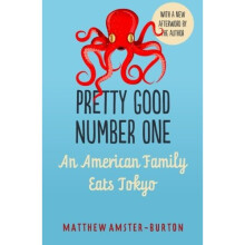 Pretty Good Number One: An American Family Eats Tokyo