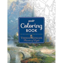 Posh Adult Coloring Book: Thomas Kinkade Designs for Inspiration & Relaxation (Posh Coloring Books)
