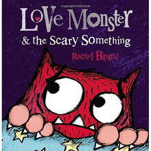 Love Monster and the Scary Something (Love Monster 4)