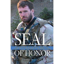 SEAL of Honor: Operation Red Wings and the Life of Lt. Michael P. Murphy, USN