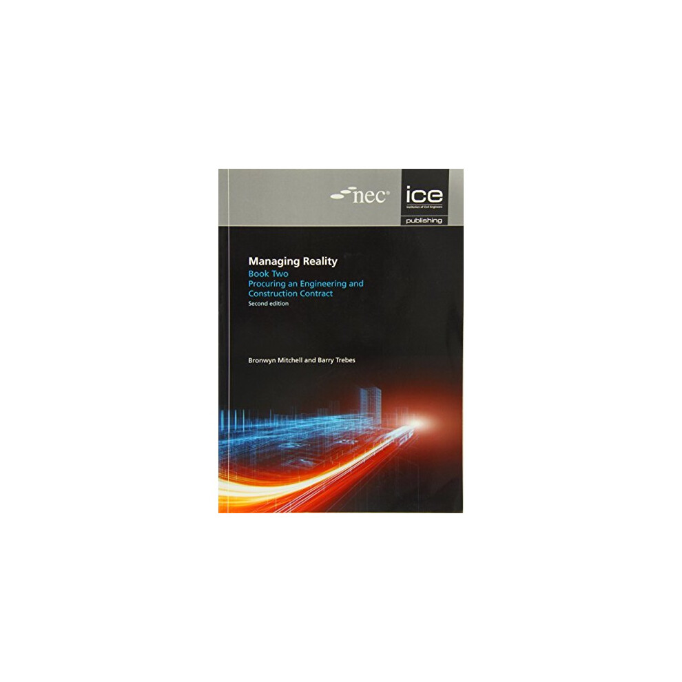 Coal Managing Reality, Second Edition. Book 2: Procuring An Engineering And Construction Contract (Managing Reality: A Practical Guide To Applying Nec3...