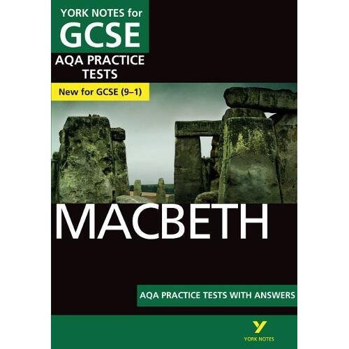Macbeth AQA Practice Tests: York Notes for GCSE (9-1)