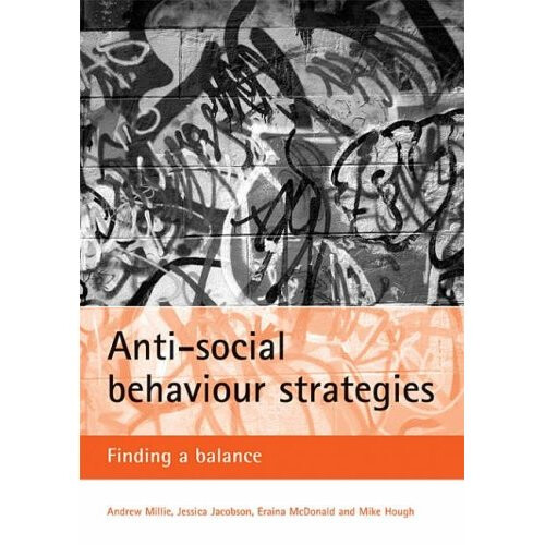 Anti-social behaviour strategies: Finding a balance