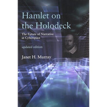 Hamlet on the Holodeck: The Future of Narrative in Cyberspace (The MIT Press)