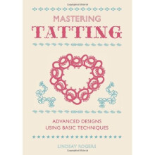 Mastering Tatting