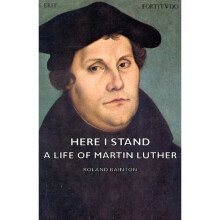 Here I Stand - A Life Of Martin Luther