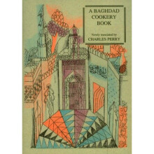 A Baghdad Cookery Book: Tthe Book of Dishes (Kitaab Al-oTabaikh) (Petits Propos Culinaires)