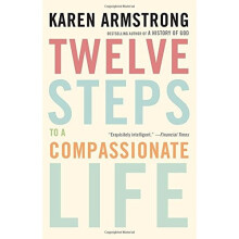 Twelve Steps to a Compassionate Life