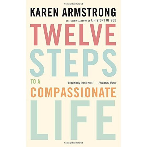 Twelve Steps to a Compassionate Life