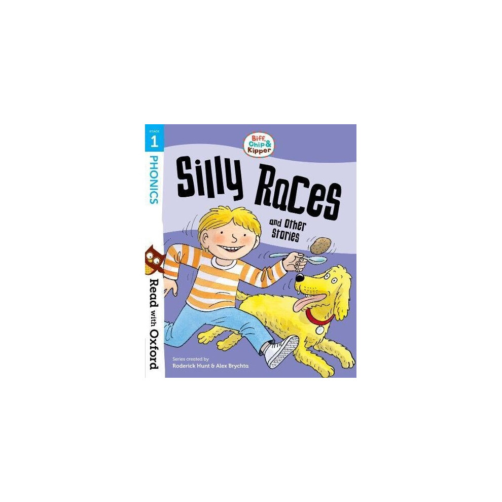 Read with Oxford: Stage 1: Biff, Chip and Kipper: Silly Races and Other Stories