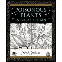 Poisonous Plants in Great Britain (Wooden Books Gift Book)