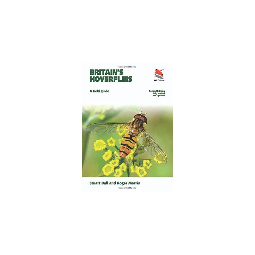 Britain's Hoverflies: A Field Guide, Revised and Updated Second Edition (WILDGuides)