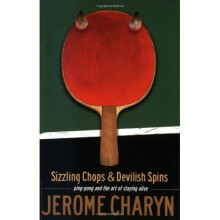 Sizzling Chops and Devilish Spins: Ping-Pong and the Art of Staying Alive