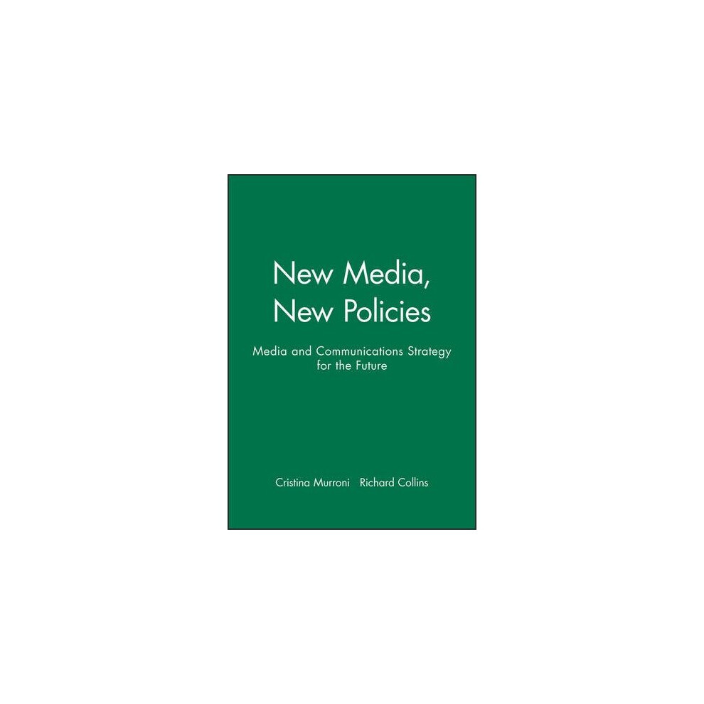 New Media, New Policies by Cristina Murroni, Richard Collins - - Image 5