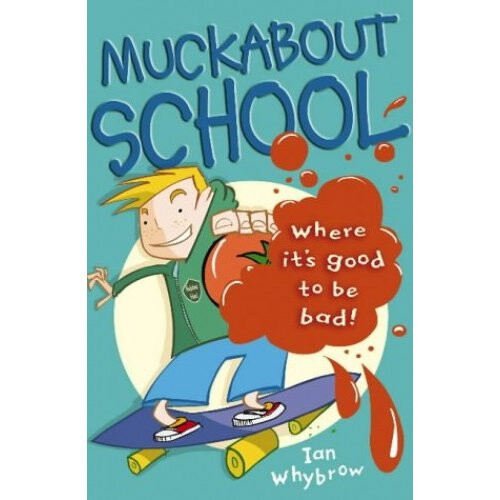 Muckabout School (Roaring Good Reads)
