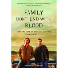 Family Don't End with Blood: Cast and Fans on How Supernatural Has Changed Lives