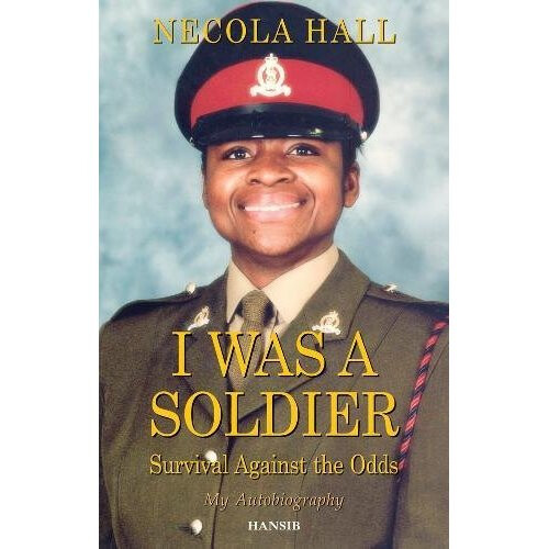 I Was a Soldier : Survival Against the Odds