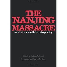 The Nanjing Massacre in History and Historiography (Asia: Local Studies/Global Themes)