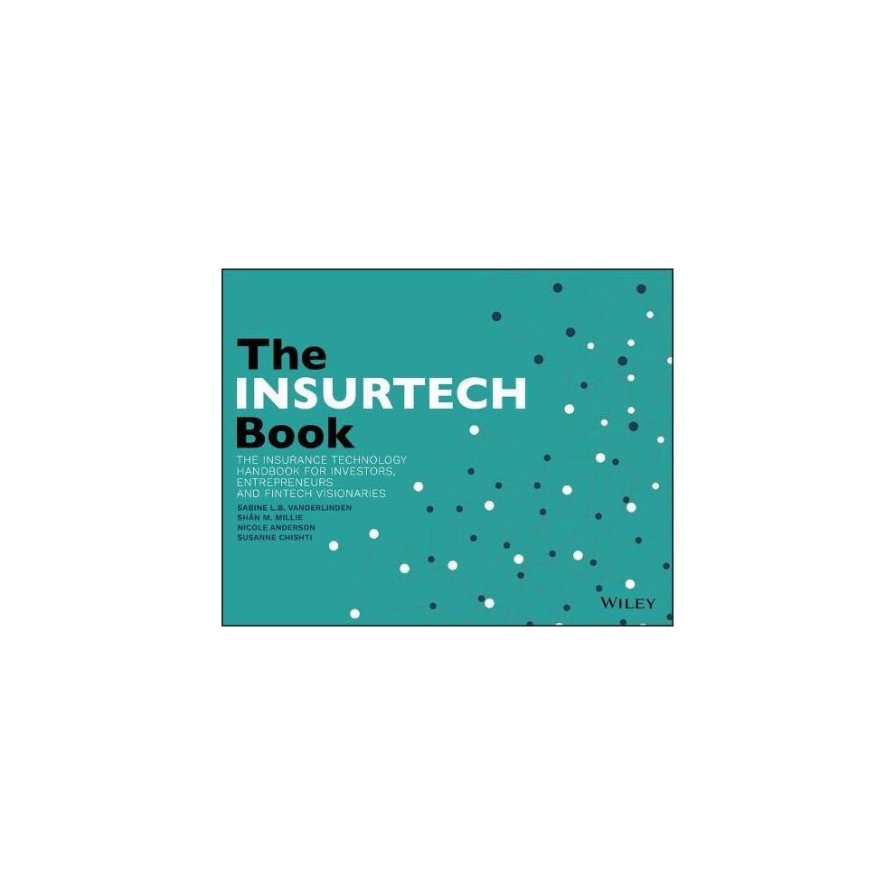 The INSURTECH Book: The Insurance Technology Handbook for Investors, Entreprene - Image 7