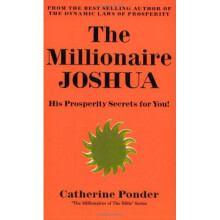 Millionaire Joshua - The Millionaires of the Bible Series Volume 3: His Prosperity Secrets For You! (Her the Millionaires of the Bible)