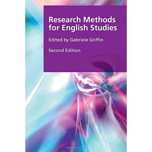 Research Methods for English Studies (Research Methods for the Arts and Humanities)
