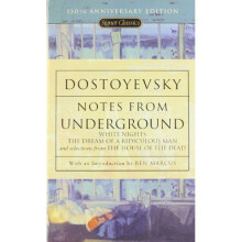 Notes From Underground, White Nights, The Dream Of A Ridiculous Man And House Of The Dead