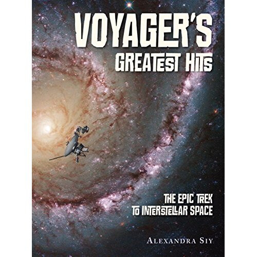 Voyager's Greatest Hits: The Epic Trek to Interstellar Space