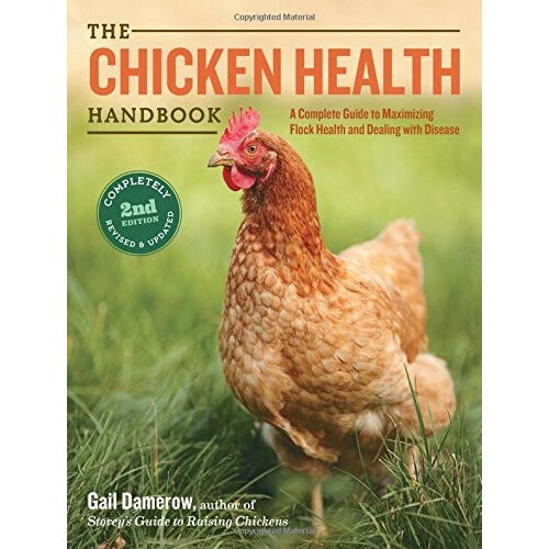 Chicken Health Handbook, 2nd Edition, The