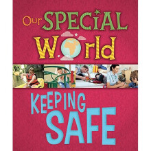 Keeping Safe (Our Special World)