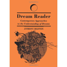 Dream Reader: Contemporary Approaches to the Understanding of Dreams (SUNY series in Dream Studies)