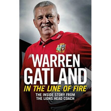 In the Line of Fire: The Inside Story from the Lions Head Coach