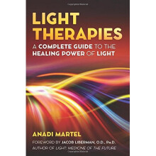 Light Therapies: A Complete Guide to the Healing Power of Light