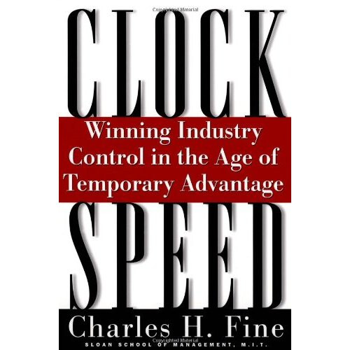 Clockspeed: Winning Industry Control In The Age Of Temporary Advantage