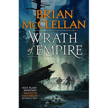 Wrath of Empire: Book Two of Gods of Blood and Powder