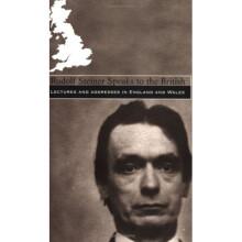 Rudolf Steiner Speaks to the British: Lectures and Addresses in England and Wales