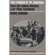 The Conquest of America: How the Indian Nations Lost Their Continent (Cornerstone Books)