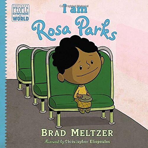 I am Rosa Parks (Ordinary People Change the World)