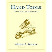 Hand Tools: Their Ways and Workings