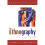 Ethnography: A Way of Seeing 1