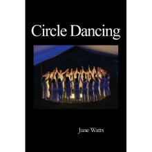 Circle Dancing: Celebrating the Sacred in Dance: Celebrating Sacred Dance