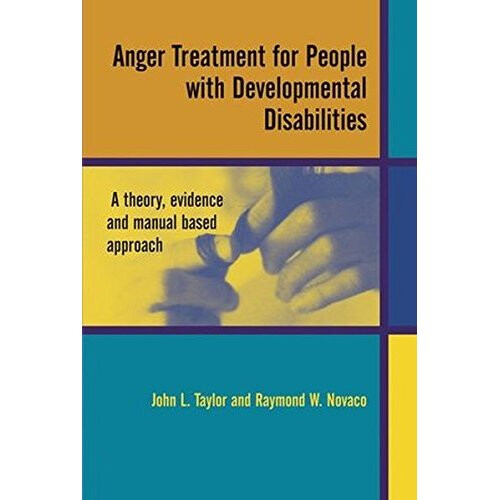 Anger Treatment for People with Developmental Disabilities - a theory, evidence and manual based approach