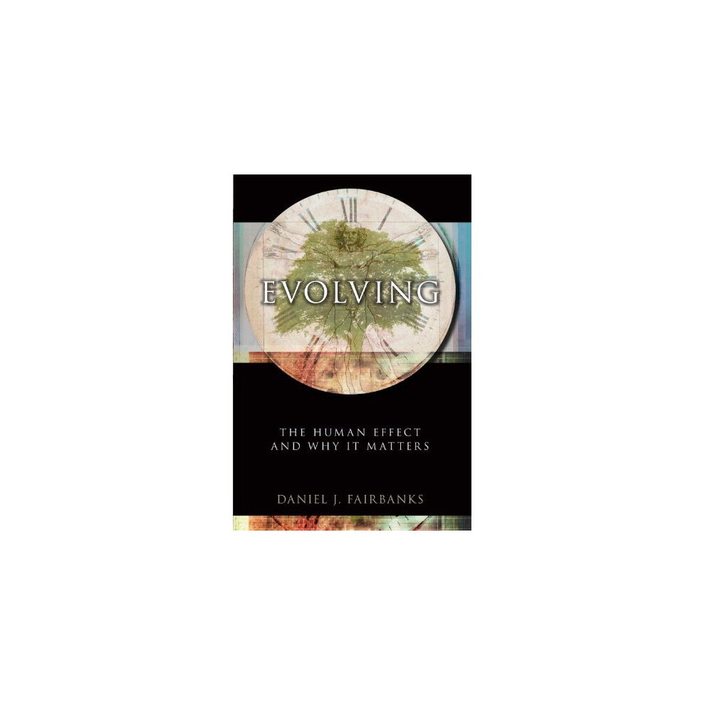 Evolving: The Human Effect and Why it Matters
