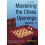 Mastering the Chess Openings: v. 3 1
