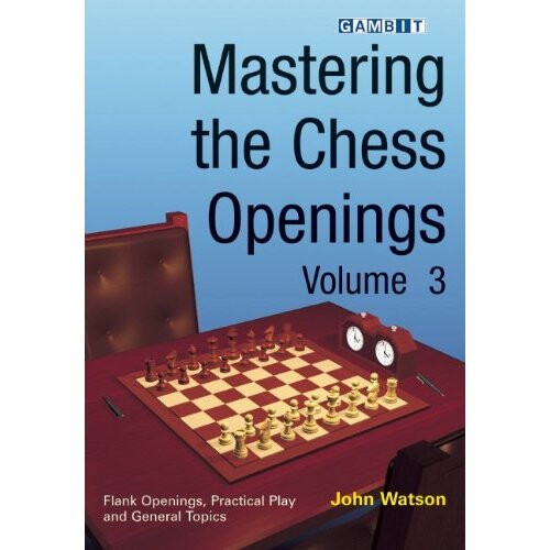 Mastering the Chess Openings: v. 3