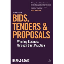 Bids, Tenders and Proposals: Winning Business Through Best Practice